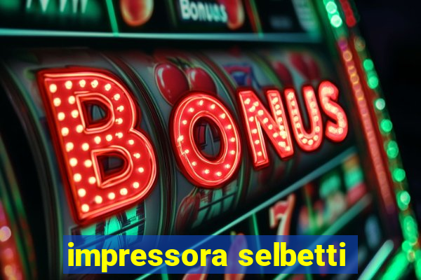 impressora selbetti